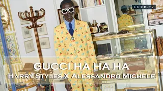 GUCCI HA HA HA - A four-handed collection by Harry Styles and Alessandro Michele - LUXE.TV