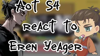 ||Aot S4 react to Eren Yeager||manga spoilers||