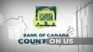 Bank of Canada: Count On Us