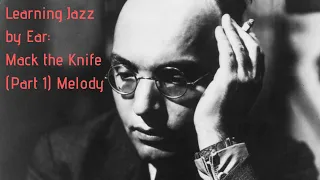 Learn Jazz by Ear: "Mack the Knife" Part 1, Melody