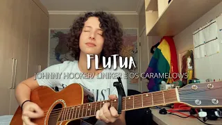 FLUTUA - Johnny Hooker/ Liniker e os Caramelows (Cover de AMARINA)