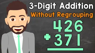 Adding 3-Digit Numbers Without Regrouping | Triple-Digit Addition | Elementary Math with Mr. J