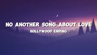 Hollywood Ending - Not Another Song About Love (Lyrics)