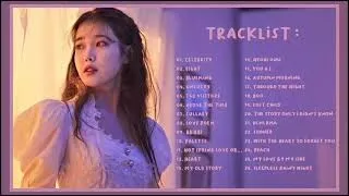 [Playlist] IU (아이유) Best Songs 2021 - 아이유 최고의 노래모음 - IU 최고의 노래 컬렉션 - Celebrity