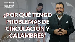 🦵¿POR QUÉ TENGO PROBLEMAS DE CIRCULACIÓN Y CALAMBRES? B767 -Fernando Sánchez Biodesprogramación