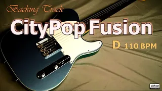CityPop Fusion ／Backing Track (D 110 BPM)