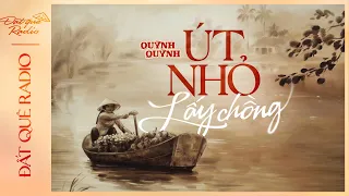 ÚT NHỎ LẤY CHỒNG - Chuyện tình lấy nước mắt của cô gái quê nghèo | Truyện ngắn miền Tây sông nước