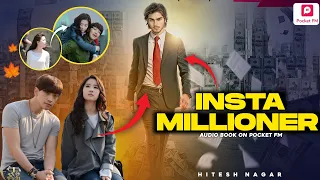 Insta Millionaire Suspense Story Explained in Hindi Pocket FM Audio Series Hindi | BTS Hitesh Nagar