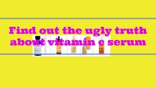 Find Out The Ugly Truth of Vitamin C Serum   Don't Buy Before You Read This