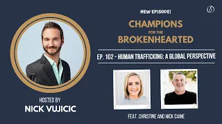 Champions for the Trafficked with Nick and Christine Caine