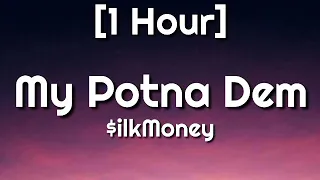 $ilkMoney - My Potna Dem [1 Hour] "D. B. $. B. 3272 nigga dat's my potna dem" [Tiktok Song]