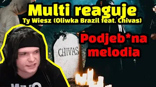 MULTI reaguje na OLIWKA BRAZIL feat. CHIVAS - TY WIESZ [MEGA DRAMA] #multi #twitch #youngmulti