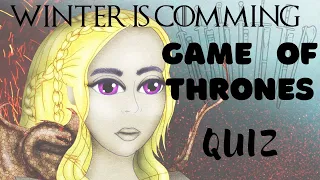 Game of Thrones Ultimate Quiz || Only a true fan can answer all questions