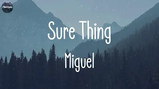 Miguel - Sure Thing (Lyrics) | Ellie Goulding, Wiz Khalifa,... (MIX LYRICS)