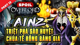 Spoil Overlord Đặc Biệt #12:Ainz Tái Chiếm Thủ Đô Hoàng Gia,Chạm Trán Rồng Tân giới Overlord Ss4