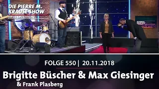 Pierre M Krause Show | Folge 550 | Brigitte Büscher & Frank Plasberg & Max Giesinger