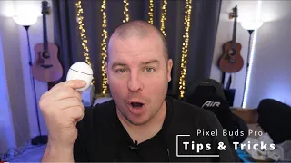 Google Pixel Buds Pro Ultimate Tips and Tricks