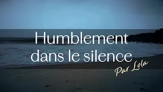 Humblement, dans le silence de mon coeur - Guitare voix avec paroles