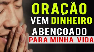 É INFALÍVEL | ORAÇÃO VEM DINHEIRO ABENÇOADO PARA MINHA VIDA