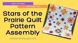 How to Assemble the Stars of the Prairie 2021 Mystery Quilt - Free Quilt Pattern