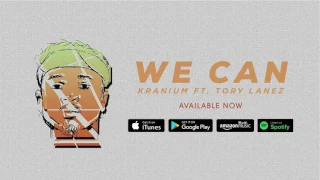 Kranium ft Tory Lanez - We Can (Explicit) october 2016