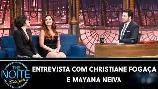 Entrevista com as atrizes e produtoras Christiane Fogaça e Mayana Neiva | The Noite (28/03/23)