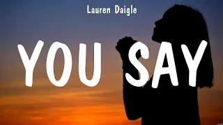 Lauren Daigle - You Say (Lyrics) Elevation Worship, Lauren Daigle