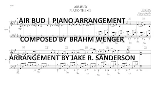 AIR BUD | PIANO THEME ARRANGEMENT (+SHEET MUSIC)