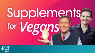 What Supplements Do Vegans Need? | Dr. Neal Barnard  Live Q&A on The Exam Room