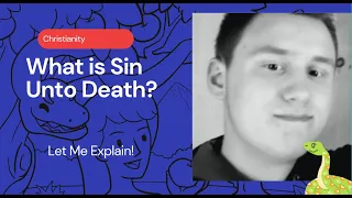 Let Me Explain: What is Sin Unto Death? (1 John 5:16-17)