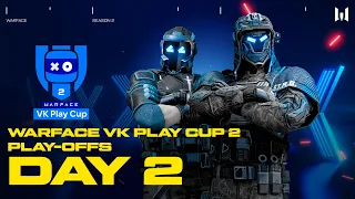 Warface VK Play Cup 2: Play-offs. Day 2