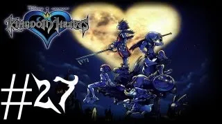 Let's Play Kingdom Hearts - Part 27: Some Bosses Just Don't Learn...