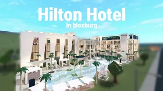 Roblox - Hilton Hotel in Bloxburg! | introduction video