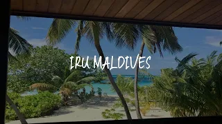 Iru Maldives Review - Thulusdhoo , Maldives