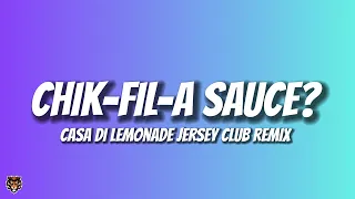 CasaDi - No Chik-Fil-A Sauce? Lemonade? (Jersey Club Remix)