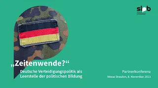 Partnerkonferenz 2022: „Zeitenwende?" Deutsche Verteidigungspolitik als Leerstelle der pol. Bildung