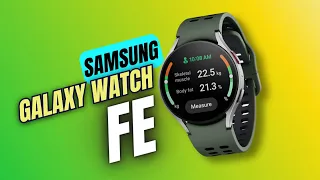 Samsung Galaxy Watch FE ! An Affordable Wear OS watch from SAMSUNG