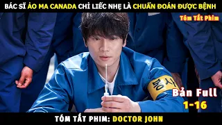 Review Phim Bác Sĩ Thiên Tài Yo Han Bản Full | Tóm Tắt Phim Doctor John | Review Phim Hay