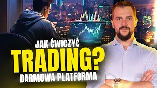 Jak ćwiczyć trading? Darmowe narzędzie  | #23 Najlepszy kurs tradingu i spekulacji