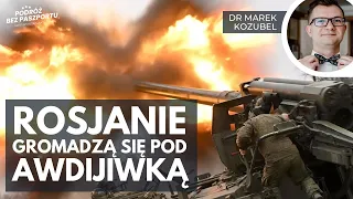 Rosja kontynuuje ataki na Awdijiwkę. Uderzenie HIMARSem w poligon | dr Marek Kozubel