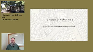 History of New Orleans: Interview with Justin Nystrom about Reconstruction