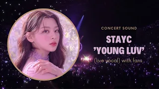 stayc ‘young luv’ concert sound (live vocal) with fans