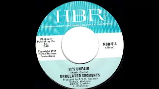 Unrelated Segments - It's Unfair [Hanna-Barbera Records] 1967 Soulful Garage Rock 45