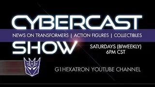 Cybercast Podcast Show Ep210 - Transformers & 3rd Party & Action Figure News