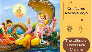 Ultimate GOOD LUCK Mantra | Om Namo Narayanaya | Attract Good Fortune & Prosperity |108 times