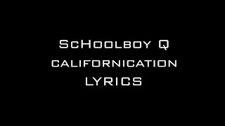 Californication - ScHoolboy Q ft. A$AP Rocky (Lyrics on Screen)