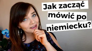 Jak zacząć MÓWIĆ PO NIEMIECKU?