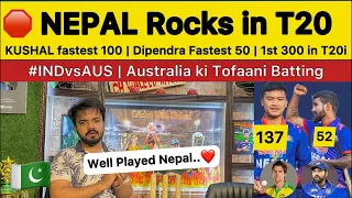 NEPAL Rocks in T20 🛑 | Kushal Malla 134 & Dipendra Singh fastest 50 IND vs AUS Pakistan Reaction