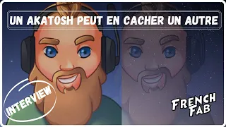 Interview AKATOSH : LE STREAMEUR ENTIER  !