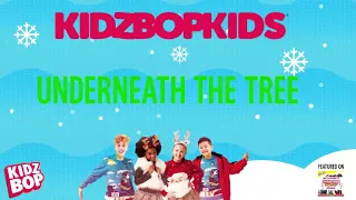 KIDZ BOP Kids- Underneath The Tree (Pseudo Video)